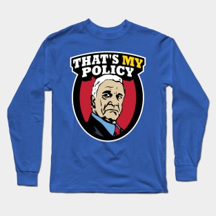 That's MY Policy Long Sleeve T-Shirt